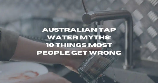 Australian Tap Water Myths: 10 Things Most People Get Wrong - Flowy Australia