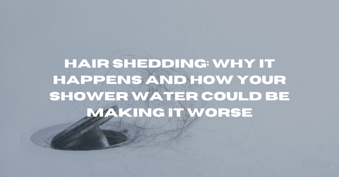 Hair Shedding: Why It Happens and How Your Shower Water Could Be Making It Worse