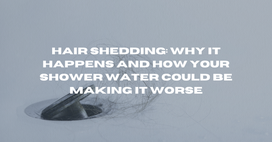 Hair Shedding: Why It Happens and How Your Shower Water Could Be Making It Worse