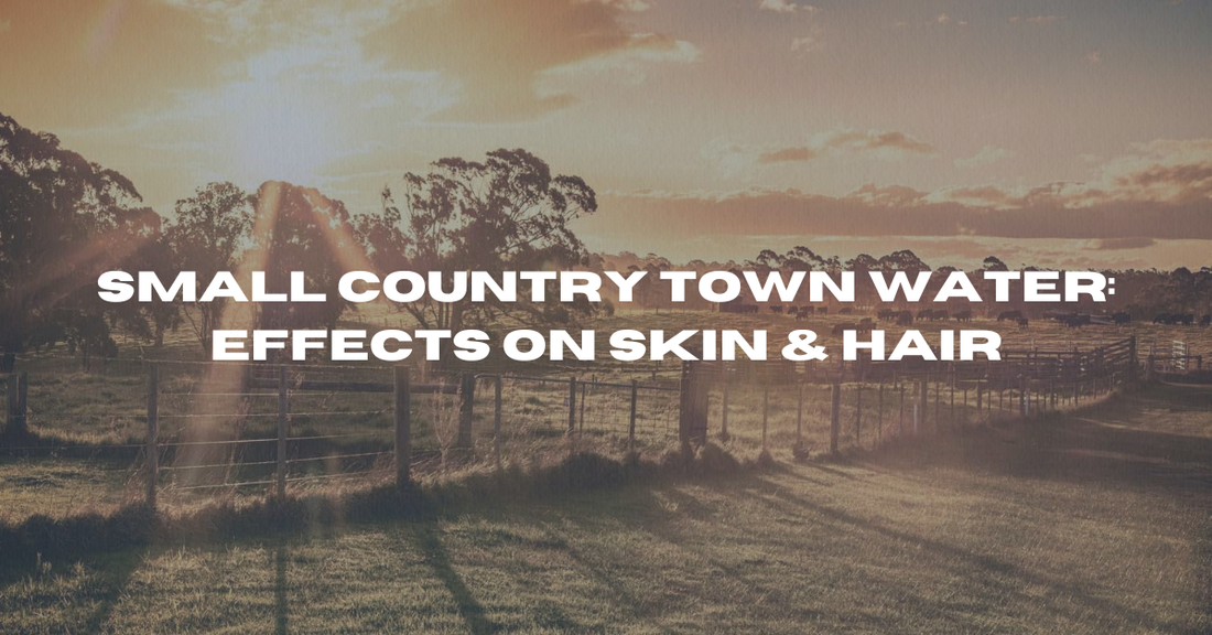 Small Country Town Water: Effects on Skin & Hair