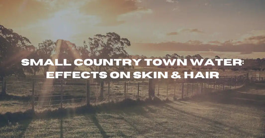 Small Country Town Water: Effects on Skin & Hair - Flowy Australia