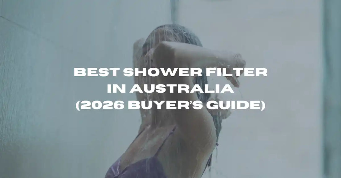 Best Shower Filter in Australia (2026 Buyer’s Guide)