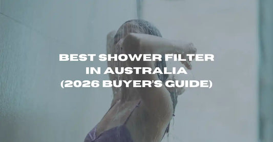 Best Shower Filter in Australia (2026 Buyer’s Guide)