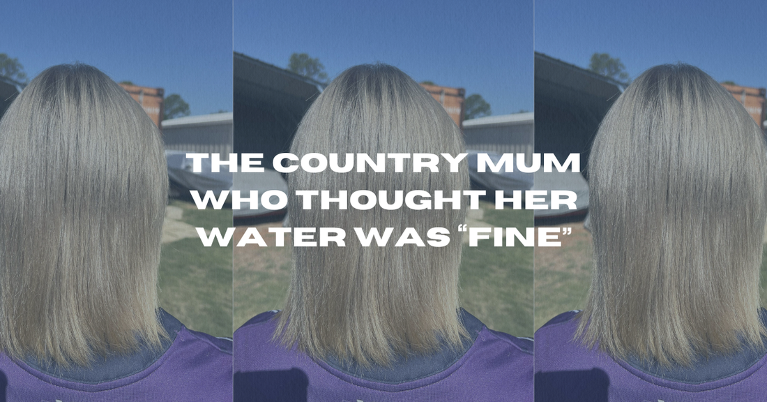 Confessions of a Skeptic: The Moment a Country Mum Realised Her Water Wasn’t “Fine” After All