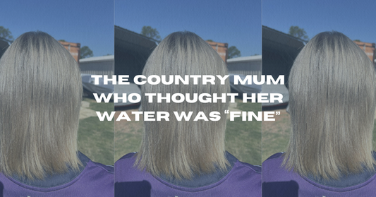 Confessions of a Skeptic: The Moment a Country Mum Realised Her Water Wasn’t “Fine” After All
